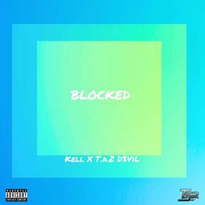 Blocked (feat. T.A.Z D3Vil) (Explicit)