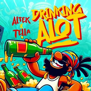 Drinking Alot (feat. Tella)