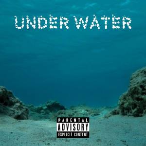 Under Water (Explicit)