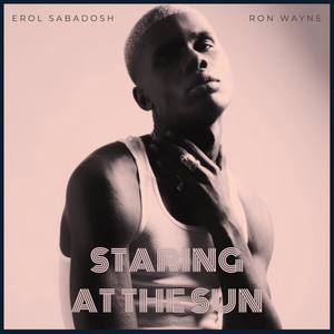 Staring At The Sun (Explicit)