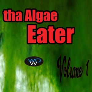 Tha Algae Eater, Vol. 1 (Explicit)