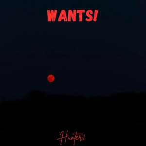 Wants! (Explicit)