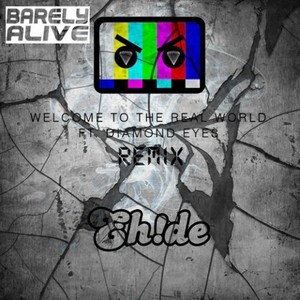Welcome To The Real World (混音|EH!DE Remix)