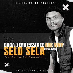 Selo Sela (Sgwagwa) (feat. Cee Are Why & Darling ThePandemic)