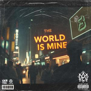 THE WORLD IS MINE (feat. Diego Deras-T) [Explicit]