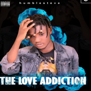 The Love Addiction (Explicit)