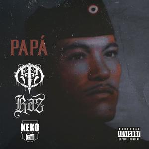 Papá (feat. RAZ) [Explicit]
