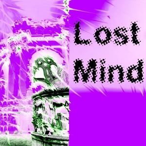 Lost Mind (Explicit)