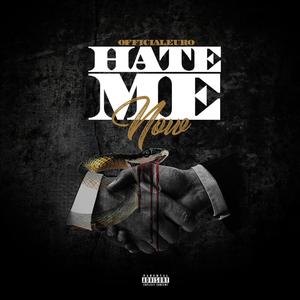 Hate Me Now (Explicit)