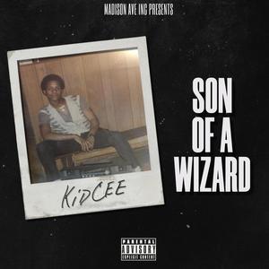 SON OF A WIZARD (Explicit)