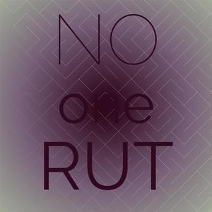 No one Rut