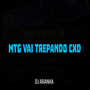 Mtg Vai Trepando Cxd [ Dj Aranha ] (Explicit)