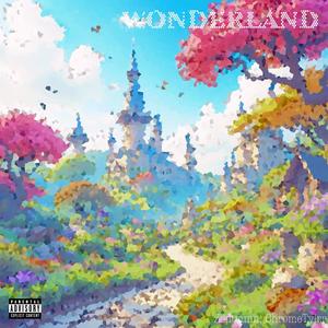 WONDERLAND (feat. ChromeTylrr) (Explicit)