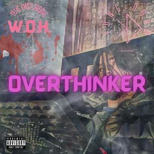 OVERTHINKER (Explicit)