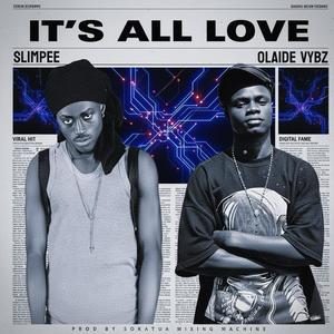IT'S ALL LOVE (feat. Olaide vybz) (Explicit)