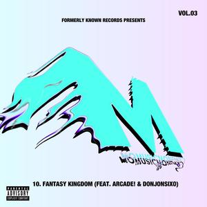 Fantasy Kingdom (feat. Arcade! & PROFIT JON) (Explicit)