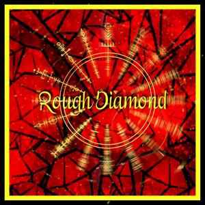 Rough Diamond