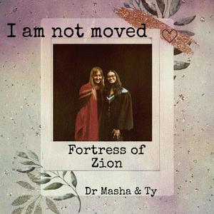 I am not moved (feat. Dr Masha & Tyeisha)