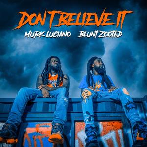 Don't Believe It (Explicit)