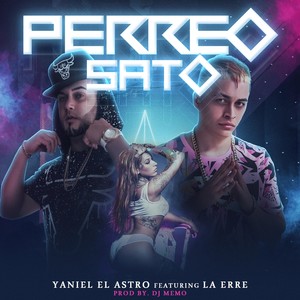 Perreo Sato (feat. La Erre) (Explicit)