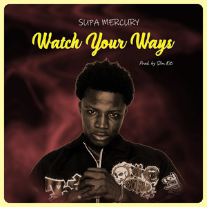 Watch Your Ways