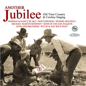 Another Jubilee: Old Time Country and Cowboy Singing