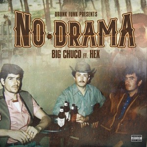 No Drama (feat. Hex) [Explicit]