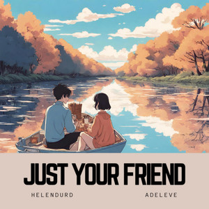 Just your Friend (feat. adeleve)