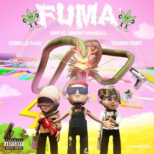 Fuma (feat. Dxnzzz, Young Eiby & La Rana En El Beat) (Explicit)