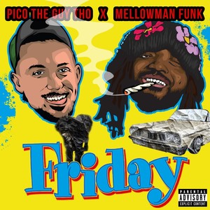 Friday (feat. Mellowman Funk) (Explicit)