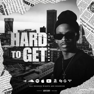 Hard To Get (Explicit)