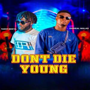 DON'T DIE YOUNG