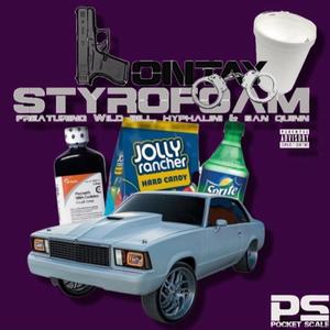 Styrofoam (feat. Wild Bill, San Quinn & Hyphalini) (Explicit)