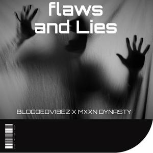 Flaws and Lies (feat. MXXN DYNASTY) (Explicit)