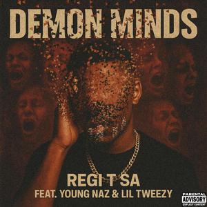 Demon Minds (feat. Young Naz & Lil Tweezy) (Explicit)