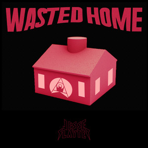 Wasted Home(feat. Fleshcassette)