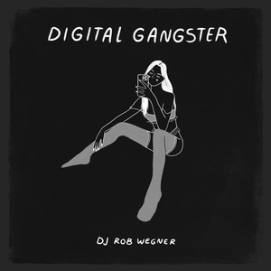 Digital Gangster (Explicit)