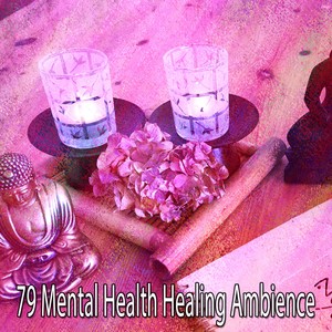 79 Mental Health Healing Ambience