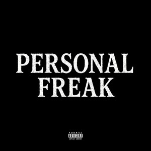 Personal Freak (Explicit)