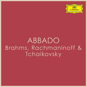 Abbado conducts Brahms, Rachmaninoff & Tchaikovsky