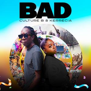 BAD (feat. Culture B)