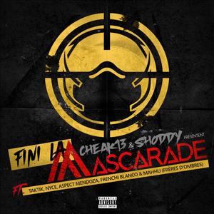 Fini la mascarade (feat. Taktik, Nyce, Aspect Mendoza, Frenchi Blanco & Mahhu) [Explicit]