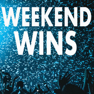 Weekend Wins (Explicit)