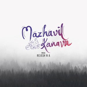 Mazhavil Kanavu (feat. Parvathy Jayadevan & Rishad Shiraz)