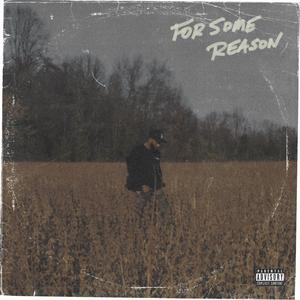 For Some Reason (Explicit)