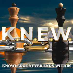 K.N.E.W. Knowledge Never Ends Within