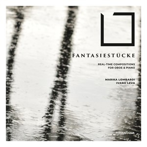 Fantasiestücke (Real-Time Compositions for Oboe and Piano)