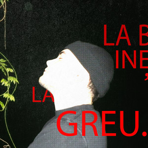 la bine, la greu