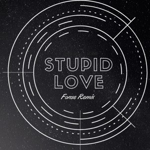 Stupid Love (Remix)