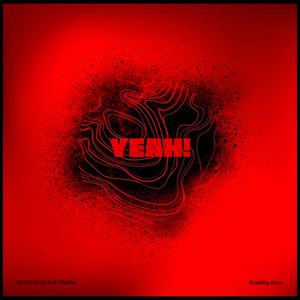 Y E A H ! (ProdBy.3am) (feat. YWY6) [Explicit]